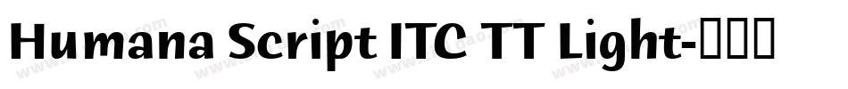 Humana Script ITC TT Light字体转换